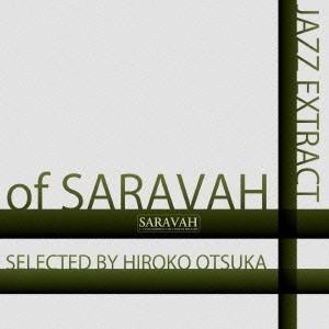 (V.A.)／JAZZ EXTRACT of SARAVAH SELECTED BY HIROKO ...