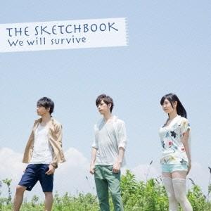 THE SKETCHBOOK／We will survive 【CD+DVD】