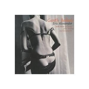 エリック・アレキサンダー・カルテット／ジェントル・バラッズ 【CD】