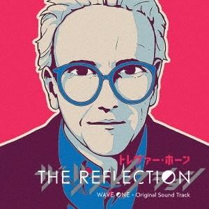 Trevor Horn／ザ・リフレクション・ウェイブ・ワン・オリジナル・サウンドトラック (初回限定...