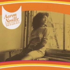 アーロン・ネヴィル／黄金の60’sブラック・ポップス テル・イット・ライク・イット・イズ 【CD】