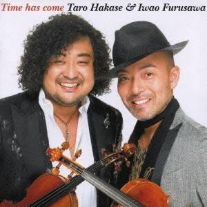 葉加瀬太郎＆古澤巌／Time has come 【CD】