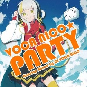 DJ VOCA NICO／ボカニコ★パーティー ノンストップ・ミックスド・バイ・DJ・ボカニコ 【C...