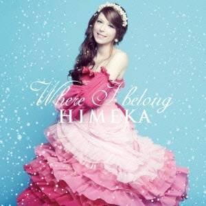 HIMEKA／Where I belong 【CD】
