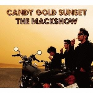 THE MACKSHOW／CANDY GOLD SUNSET 【CD】