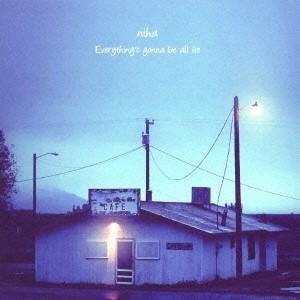 niha／Everything’s gonna be all lie 【CD】