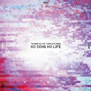 (アニメーション)／NO GAME NO LIFE COMPLETE SONGS NO SONG N...