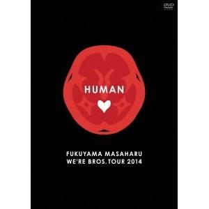 福山雅治／FUKUYAMA MASAHARU WE’RE BROS. TOUR 2014 HUMAN...
