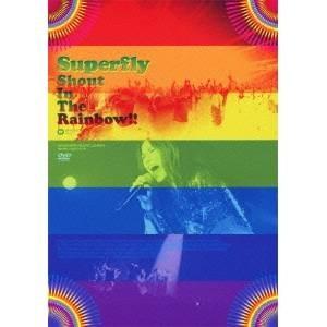 Superfly／Shout In The Rainbow！！ 【DVD】