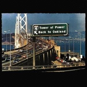 タワー・オブ・パワー／バック・トゥ・オークランド 【CD】