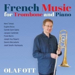 オラフ・オット／トロンボーンとピアノのためのフランス音楽 【CD】