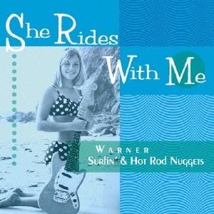 (V.A.)／シー・ライズ・ウィズ・ミー〜ワーナー・サーフィン＆ホット・ロッド・ナゲッツ 【CD】