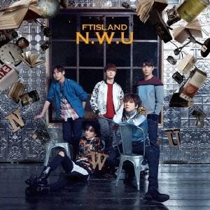 FTISLAND／N.W.U《通常盤》 【CD】