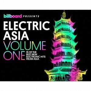 (V.A.)／ビルボード・プレゼンツ・エレクトリック・アジア・ボリューム・ワン 【CD】