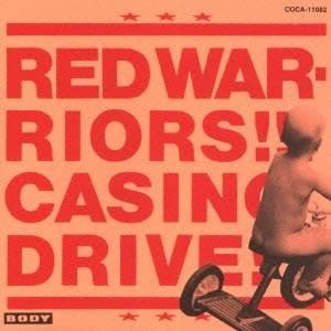 RED WARRIORS／CASINO DRIVE 【CD】