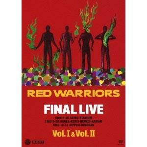 RED WARRIORS／FINAL LIVE Vol.I＆Vol.II 【DVD】