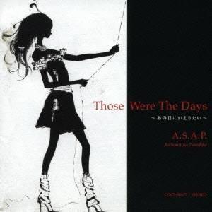 A.S.A.P.／Those Were The Days 〜あの日にかえりたい〜 【CD】
