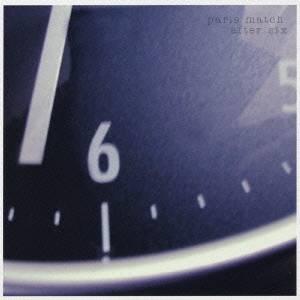 paris match／after six 【CD】