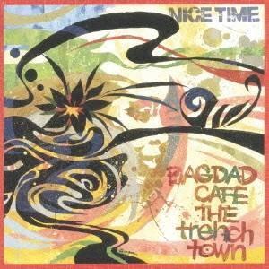 BAGDAD CAFE THE trench town／ナイス・タイム 【CD】