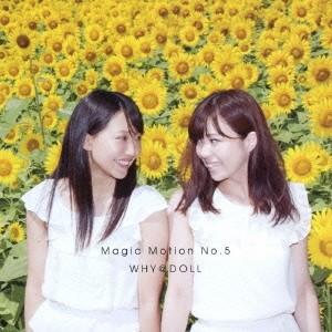 WHY＠DOLL／MAGIC MOTION No.5《武者修行盤》 【CD】