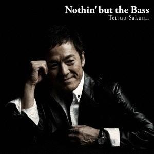 櫻井哲夫/ナッシン・バット・ザ・ベース 【CD】の商品画像