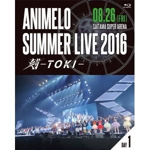 オムニバス／Animelo Summer Live 2016 刻-TOKI- 8.26 【Blu-ray】