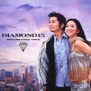 DREAMS COME TRUE／DIAMOND15 【CD】
