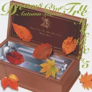 (オルゴール)／DREAMS COME TRUE MUSIC BOX Vol.5 -AUTUMN L...