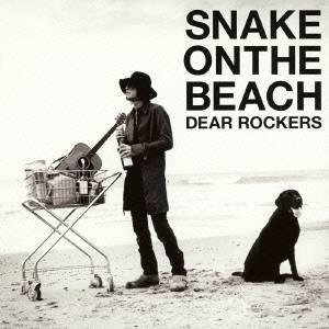 SNAKE ON THE BEACH／DEAR ROCKERS 【CD】