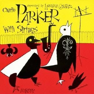 チャーリー・パーカー／チャーリー・パーカー・ウィズ・ストリングス No.2 (初回限定) 【CD】