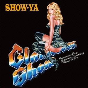 SHOW-YA／Glamorous Show 〜Japanese Legendary Rock Co...