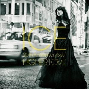 ICE／ICE 〜20th Anniversary Best HIGHER LOVE 【CD+DVD...