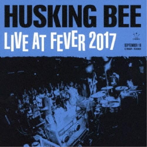 HUSKING BEE／HUSKING BEE LIVE AT FEVER 2017 【DVD】