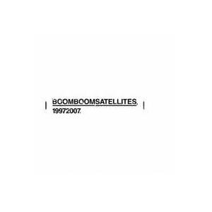 BOOM BOOM SATELLITES／19972007. 【CD】