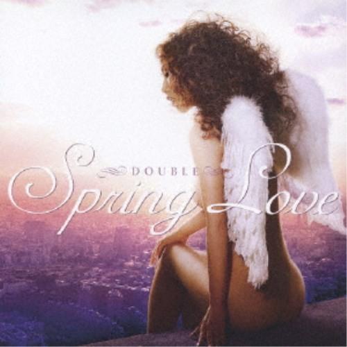 DOUBLE／SPRING LOVE 【CD+DVD】