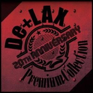 De＋LAX／20th Anniversary Premium Collection 【CD+DVD...