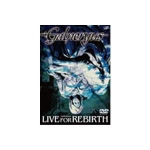 Galneryus/1st DVD「LIVE FOR REBIRTH」 【DVD】