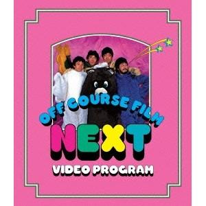 オフコース／NEXT VIDEO PROGRAM 【Blu-ray】