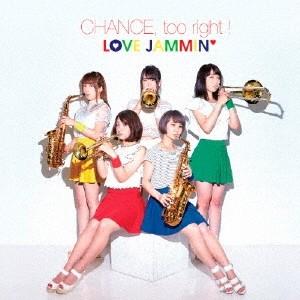 LOVE JAMMIN’／CHANCE， too right ！ 【CD】｜esdigital