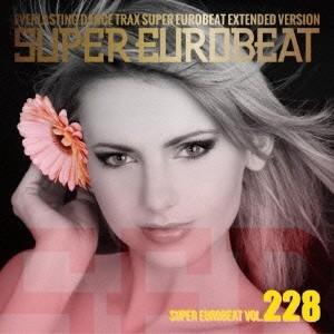 (V.A.)／スーパーユーロビート VOL.228 【CD】