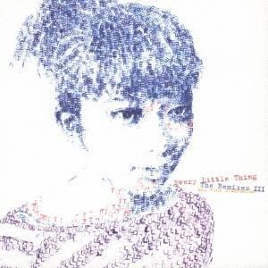 Every Little Thing／The Remixes III 〜Mix Rice Plant...