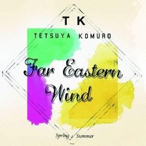 TETSUYA KOMURO／Far Eastern Wind SpringとSummer 【CD】