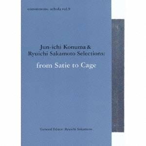 (クラシック)／commmons： schola vol.9 Jun-ichi Konuma ＆ Ryuichi Sakamoto Selections：from Satie to Cage 【CD】｜esdigital