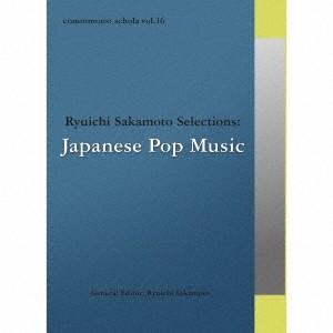 (V.A.)／commmons： schola vol.16 Ryuichi Sakamoto Se...