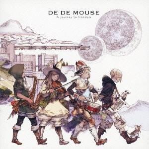 DE DE MOUSE／A journey to freedom 【CD】