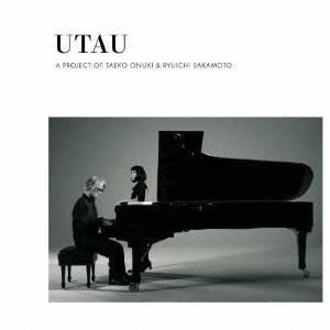A PROJECT OF TAEKO ONUKI ＆ RYUICHI SAKAMOTO／UTAU 【...