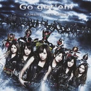 KAMEN RIDER GIRLS／Go get’em 【CD】