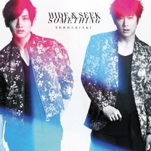 東方神起／Hide ＆ Seek／Something (初回限定) 【CD+DVD】