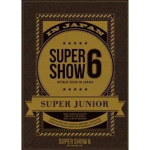 SUPER JUNIOR／SUPER JUNIOR WORLD TOUR SUPER SHOW6 I...