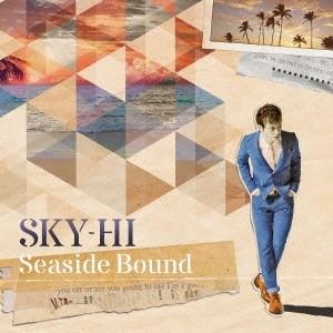 SKY-HI／Seaside Bound《Type-A》 【CD+DVD】